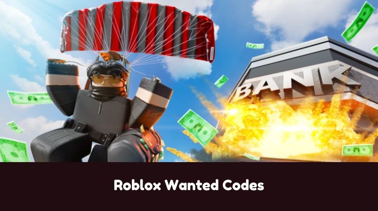Roblox Wanted Codes Roblox Wanted Codes