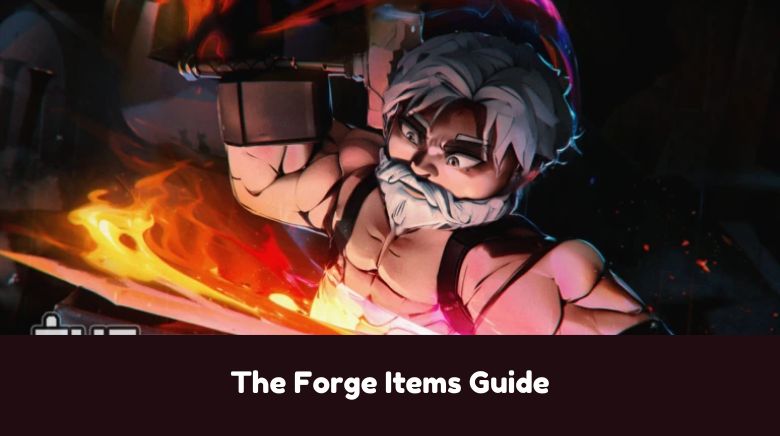 The Forge Items Guide The Forge Items Guide
