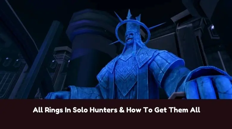 All Rings In Solo Hunters & How To Get Them All All Rings In Solo Hunters & How To Get Them All