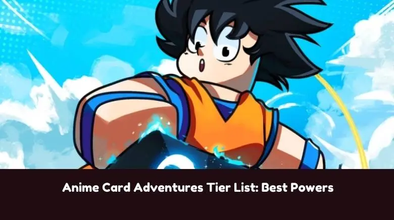 Anime Card Adventures Tier List Anime Card Adventures Tier List