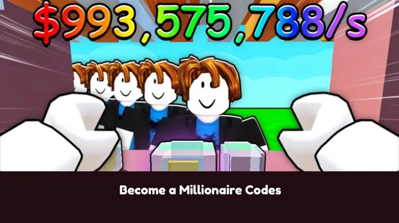 Become a Millionaire Codes Become a Millionaire Codes