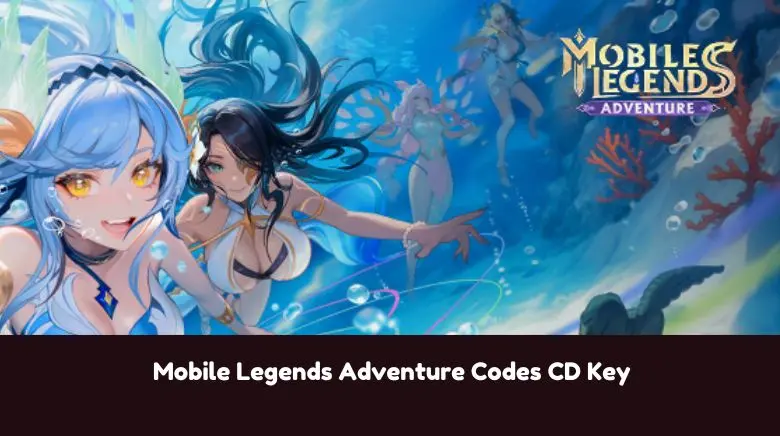 Mobile Legends Adventure Codes CD Key Mobile Legends Adventure Codes CD Key