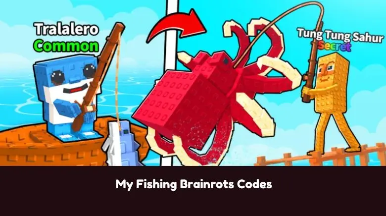 My Fishing Brainrots Codes My Fishing Brainrots Codes
