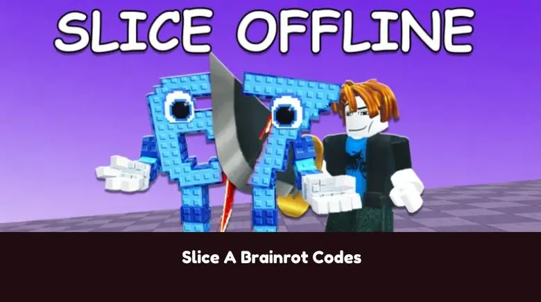 Slice A Brainrot Codes Slice A Brainrot Codes