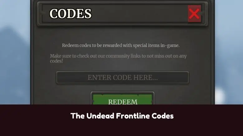 The Undead Frontline Codes The Undead Frontline Codes