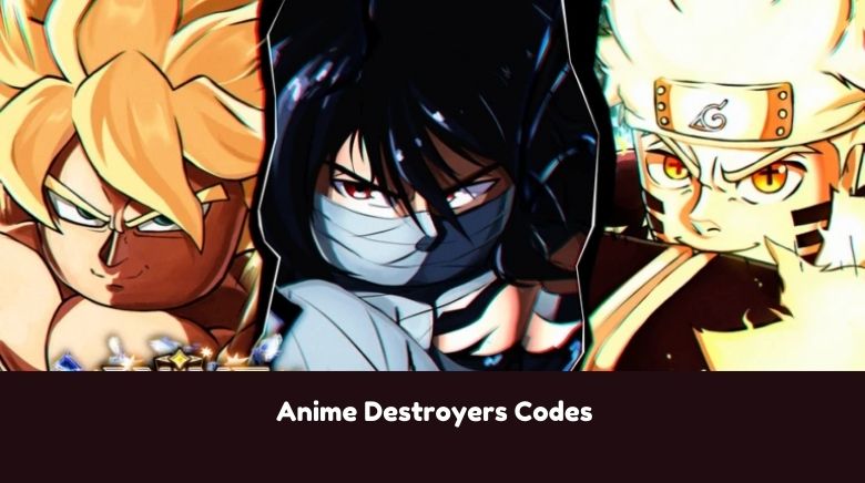 Anime Destroyers Codes Anime Destroyers Codes
