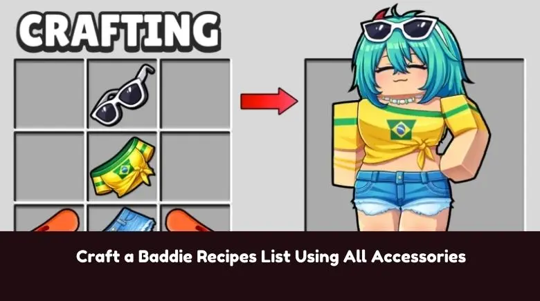 Craft a Baddie Recipes List Using All Accessories Craft a Baddie Recipes List Using All Accessories