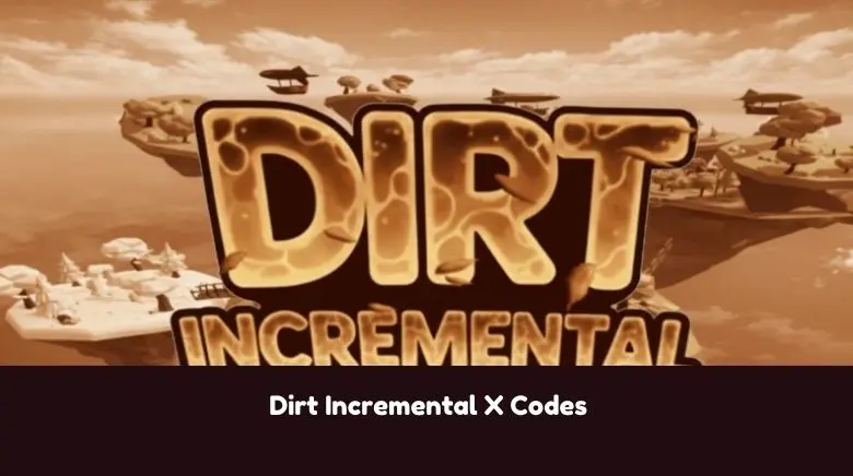 Dirt Incremental X Codes Dirt Incremental X Codes