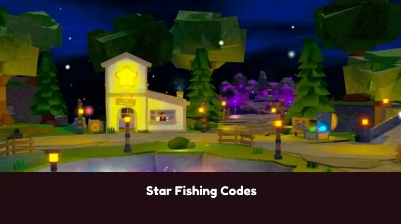 Star Fishing Codes Star Fishing Codes