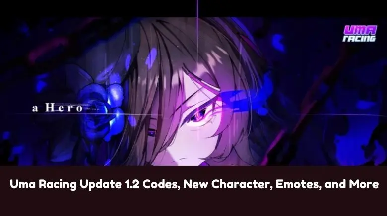 Uma Racing Update 1.2 Codes, New Character, Emotes, and More Uma Racing Update 1.2 Codes, New Character, Emotes, and More