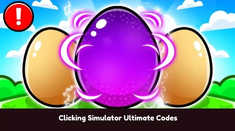 Clicking Simulator Ultimate Codes Clicking Simulator Ultimate Codes