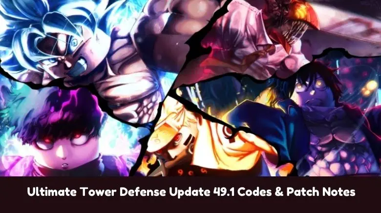 Ultimate Tower Defense Update 49.1 Codes & Patch Notes Ultimate Tower Defense Update 49.1 Codes & Patch Notes