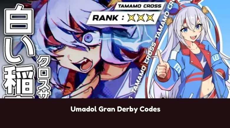 Umadol Gran Derby Codes Umadol Gran Derby Codes
