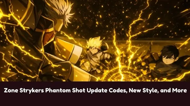 Zone Strykers Phantom Shot Update Codes, New Style, and More Zone Strykers Phantom Shot Update Codes, New Style, and More