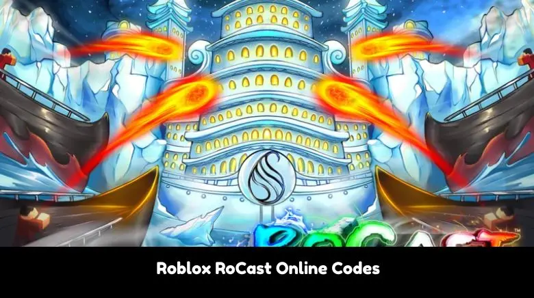 Roblox RoCast Online Codes Roblox RoCast Online Codes