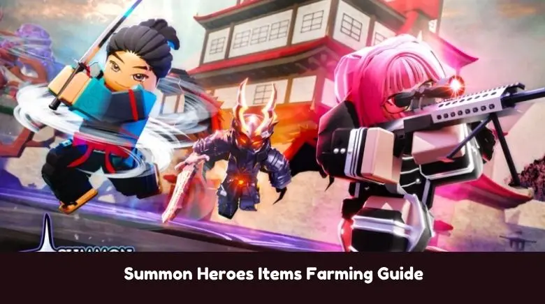 Summon Heroes Items Farming Guide Summon Heroes Items Farming Guide