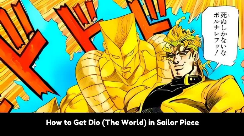 How to Get Dio (The World) in Sailor Piece How to Get Dio (The World) in Sailor Piece