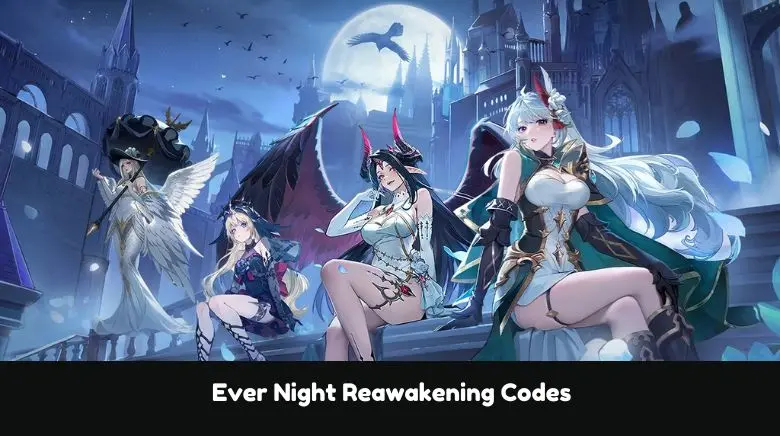 Ever Night Reawakening Codes Ever Night Reawakening Codes